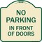 Signmission No Parking in Front of Doors Heavy-Gauge Aluminum Architectural Sign, 18" x 18", TG-1818-23721 A-DES-TG-1818-23721 - alternate 1
